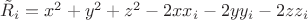 $\tilde{R}_i=x^2 + y^2 + z^2 - 2xx_i - 2yy_i - 2zz_i$ $\tilde{R}_i=x^2 + y^2 + z^2 - 2xx_i - 2yy_i - 2zz_i$