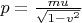 $p=\tfrac {mu} {\sqrt{1-v^2}}$
