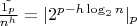 $ \frac{\tilde{1_p}}{n^h}=|2^{p-h \log_2 n}|_p$