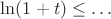 $\ln(1+t)\le\dots$