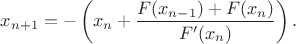 $$x_{n+1}=-\left(x_n+\frac{F(x_{n-1})+F(x_n)}{F'(x_n)}\right).$$