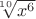 $\sqrt[10]{x^6}$