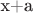 x+a