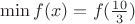 $\min f(x)=f(\frac {10}{3})$