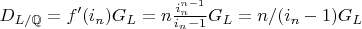 $D_{L/\mathbb{Q}}=f'(i_n) G_L=n \frac{i_n^{n-1}}{i_n-1} G_L=n/(i_n-1) G_L$