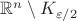 $\mathbb R^n\setminus K_{\varepsilon/2}$