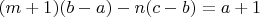 $ (m+1)(b-a)-n(c-b)=a+1$