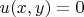 $u(x,y)=0 $