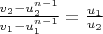 $\frac{v_2-u_2^{n-1}}{v_1-u_1^{n-1}}=\frac{u_1}{u_2}$