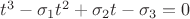 $t^3-\sigma _1t^2 + \sigma _2 t - \sigma _ 3 = 0$