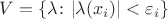 $V = \{ \lambda\colon |\lambda(x_i)| < \varepsilon_i \}$