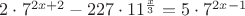 $2 \cdot 7^{2x + 2} - 227 \cdot 11^{\frac {x}{3}} = 5 \cdot 7 ^{2x-1}$