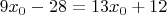 $9x_0-28=13x_0+12$