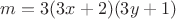 $m = 3(3x+2)(3y+1)$