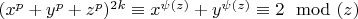 $(x^p+y^p+z^p)^{2k} \equiv x^{\psi (z)} + y^{\psi (z)} \equiv 2  \mod (z)$