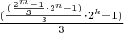 $\frac{(\frac{(\frac{2^m-1}{3}\cdot 2^n-1)}{3}\cdot 2^k-1)}{3}$