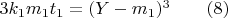 $3k_1 m_1 t_1 = (Y - m_1 )^3\qquad (8)$