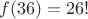 $f(36)=26!$