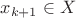 $x_{k+1} \in X$