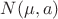 $N(\mu,a)$