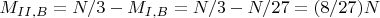 $M_{II,B}=N/3-M_{I,B}=N/3-N/27=(8/27)N$