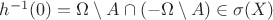 $h^{-1} (0) =\Omega\setminus A \cap (-\Omega\setminus A)\in \sigma(X)$