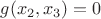 $g(x_2,x_3)=0$