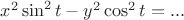 $x^2\sin^2 t-y^2\cos^2 t = ...$