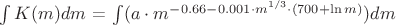 $\int\limits_{}^{}K(m) dm$ = $\int\limits_{}^{} ( a \cdot m ^ {-0.66 -0.001 \cdot m ^{1/3} \cdot  (700 + \ln m)} ) dm$