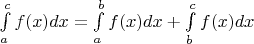 $\int\limits_a^c f(x)dx = \int\limits_a^b f(x)dx + \int\limits_b^c f(x)dx$