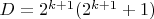 $D=2^{k+1}(2^{k+1}+1)$