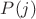$P(j)$ $P(j)$