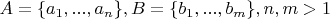 $A=\{ a_1,...,a_n\}, B = \{ b_1,..., b_m\}, n,m>1$