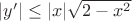 $|y'|\le |x|\sqrt{2-x^2}$