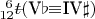 $
\def\-#1{\lefteqn{$--$}#1}^{~6}_{12}\-t(\mbox{V}\flat{\equiv}\mbox{IV}\sharp)
$