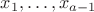 $x_1,\ldots,x_{a-1}$