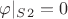 $ \varphi|_S_2 =0$