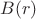 $B(r)$ $B(r)$