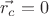 $\vec{r_{c}}=0$