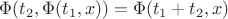$\Phi(t_2,\Phi(t_1,x)) = \Phi(t_1 + t_2, x)$