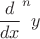 $\dfrac{d}{dx}^ny$