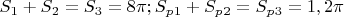 $S_1+S_2=S_3=8\pi; S_p_1+S_p_2=S_p_3=1,2\pi