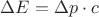 $ \Delta E = \Delta p \cdot c $