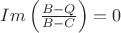 $Im\left(\frac{B-Q}{B-C}\right)=0$