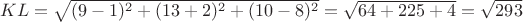 $KL=\sqrt{(9-1)^2+(13+2)^2+(10-8)^2}=\sqrt{64+225+4}=\sqrt{293}$