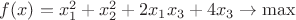 $f(x)=x_1^2+x_2^2+2x_1x_3+4x_3\to \max$