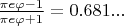 $\frac{\pi e \varphi - 1}{\pi e \varphi + 1} = 0.681...$