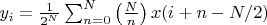 $y_{i}= \frac{1}{2^N} \sum_{n=0}^{N} \left ( \frac {N}{n} \right ) x (i +n - N/2)$