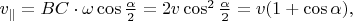 $v_\parallel=BC\cdot\omega\cos\frac{\alpha}{2}=2v\cos^2\frac{\alpha}{2}=v(1+\cos \alpha),$