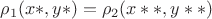 $\rho_1 (x*, y*) = \rho_2 (x**, y**)$ $\rho_1 (x*, y*) = \rho_2 (x**, y**)$